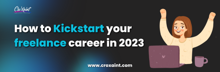 How to Kickstart your freelance career in 2022