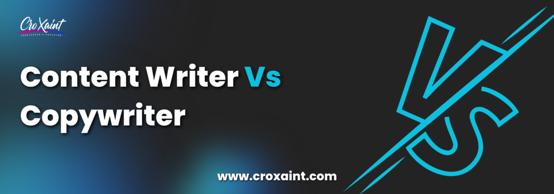 Content Writer Vs Copywriter: Main working and key differences