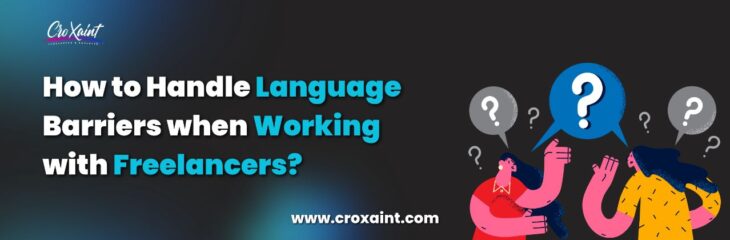 How to handle language barriers when working with freelancers